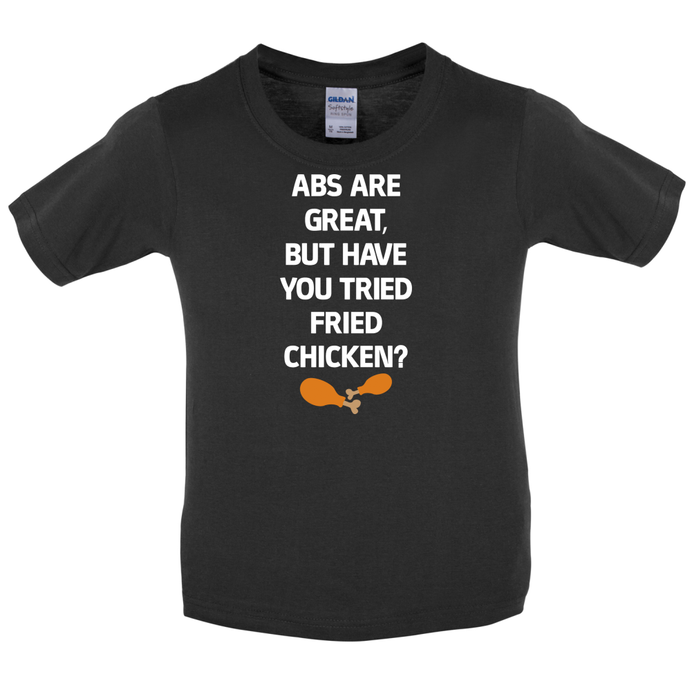 Abs Are Great, Fried Chicken  Kids T Shirt