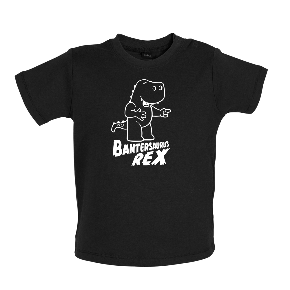 Bantersaurus Rex Baby T Shirt
