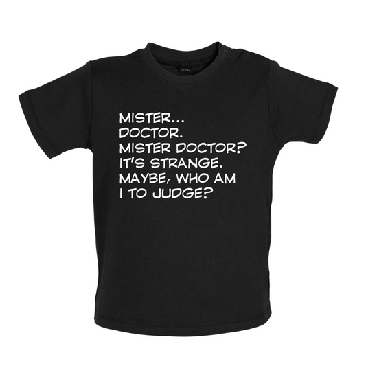 Mister Doctor It's Strange Baby T Shirt