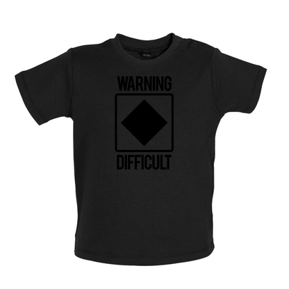 Warning Difficult Baby T Shirt