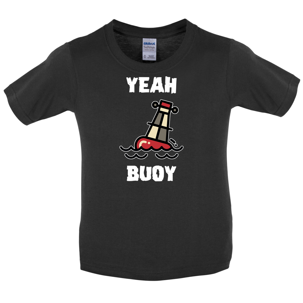 Yeah Buoy Cartoon Kids T Shirt
