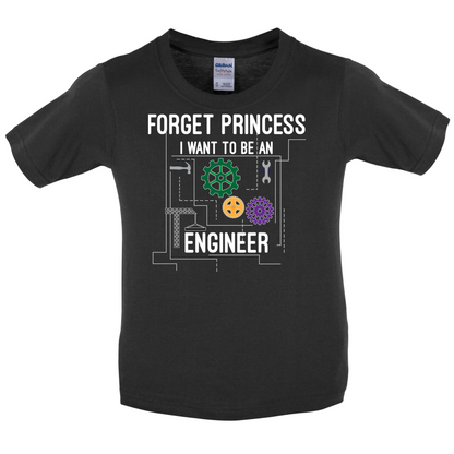 Forget Princess Engineer Kids T Shirt