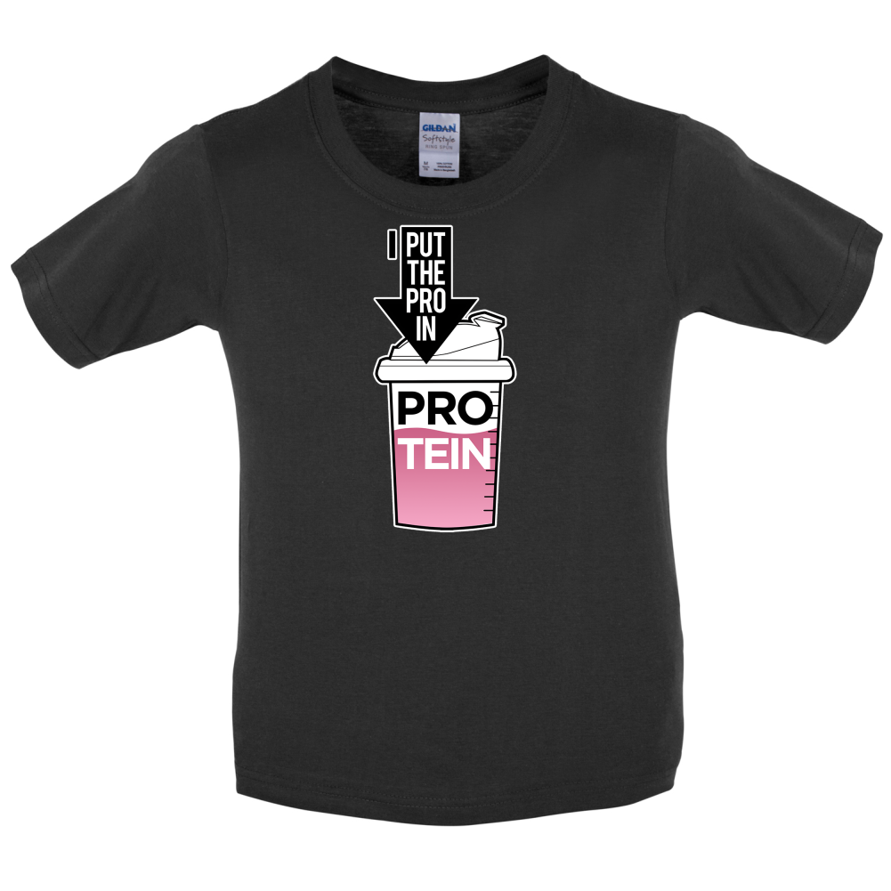 I Put Pro In Protein Kids T Shirt