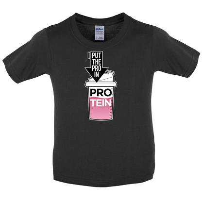 I Put Pro In Protein Kids T Shirt