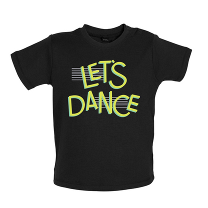 Let's Dancce Baby T Shirt