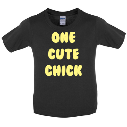 One Cute Chick  Kids T Shirt
