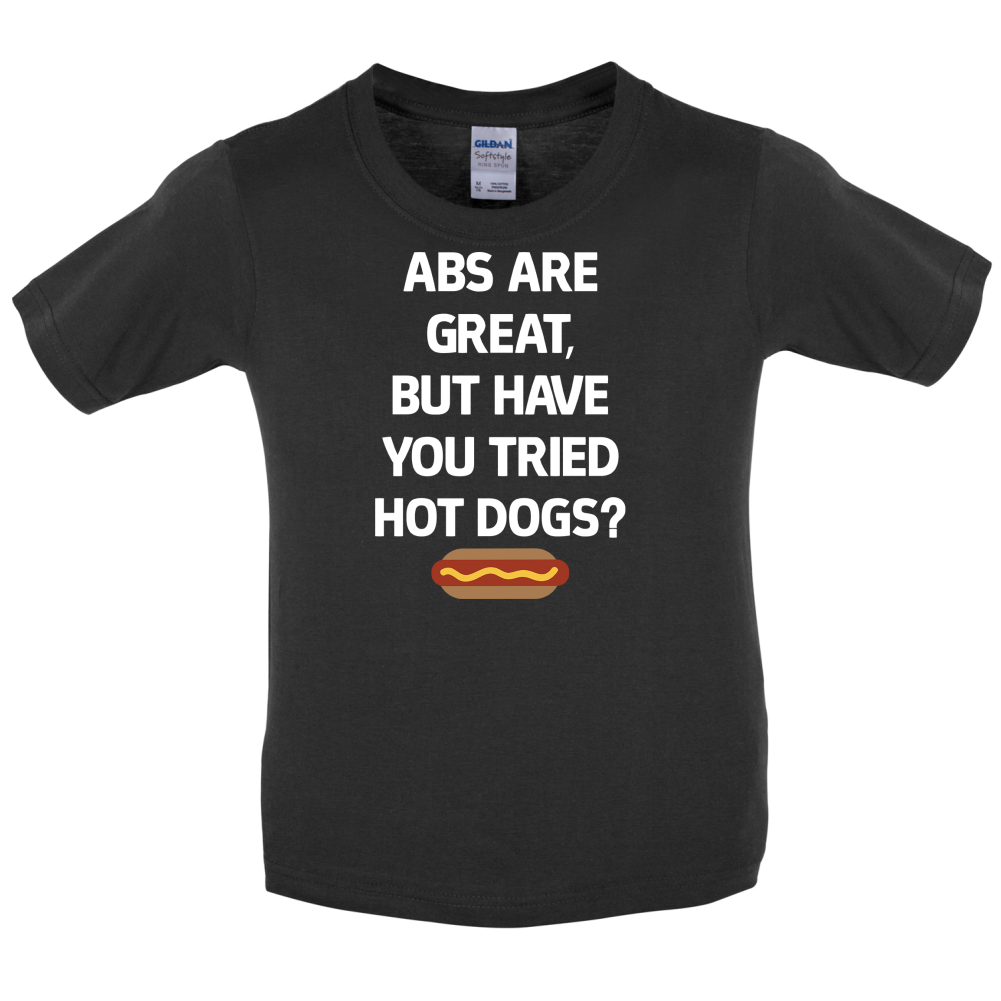 Abs Are Great, Hot Dogs  Kids T Shirt