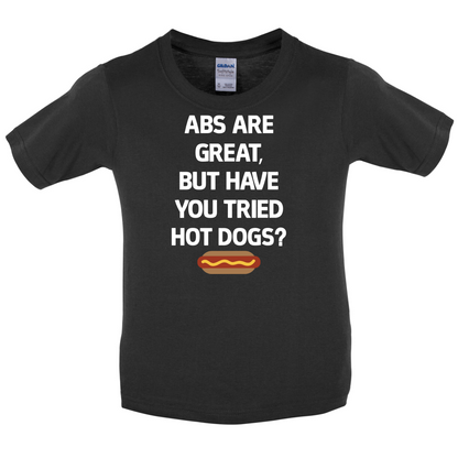 Abs Are Great, Hot Dogs  Kids T Shirt