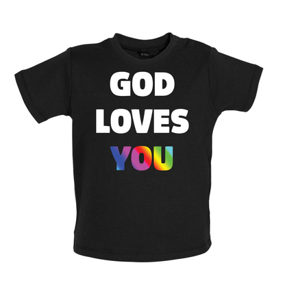 God Loves You Baby T Shirt