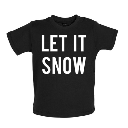 Let It Snow Baby T Shirt