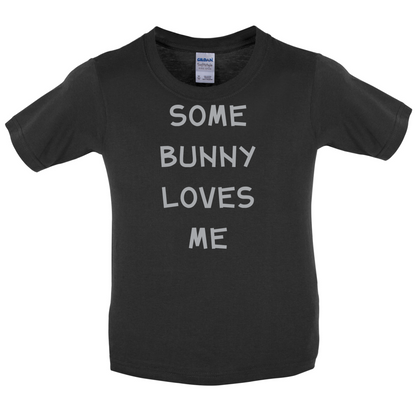 Some Bunny Love Me Kids T Shirt