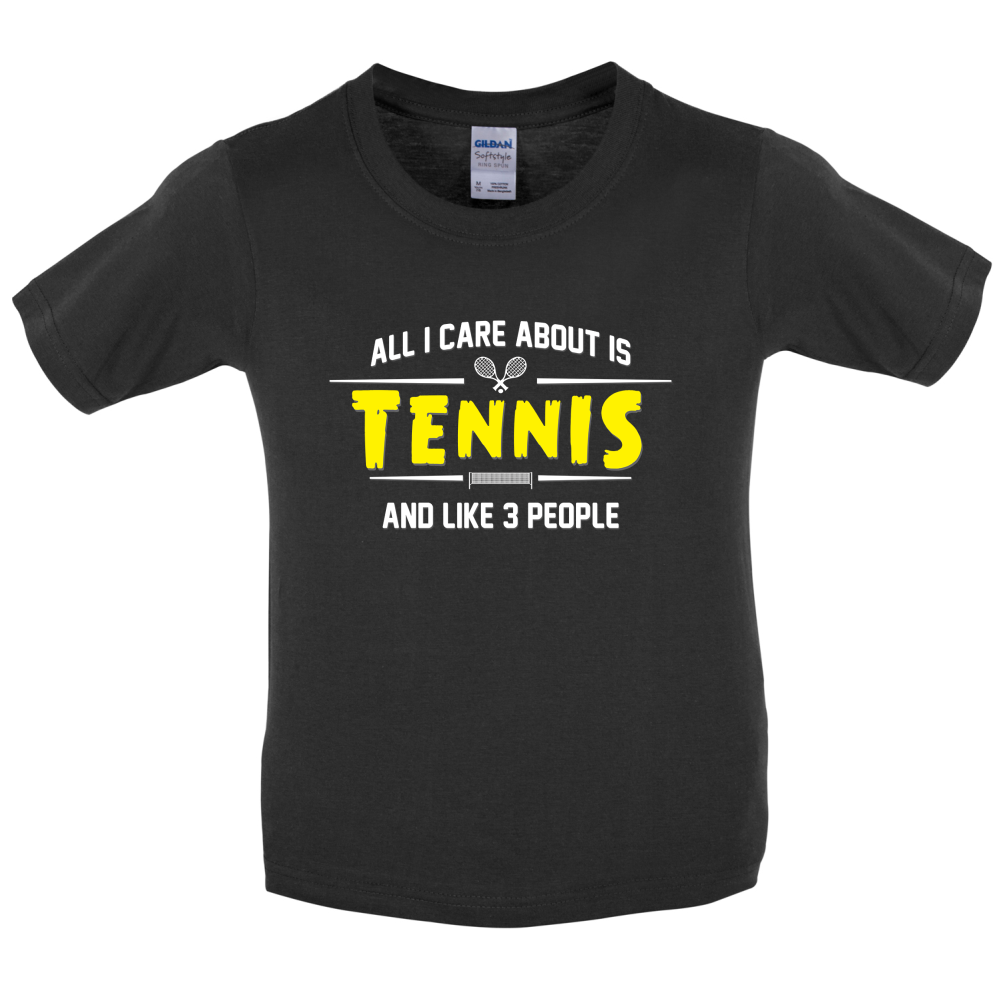 All I Care About Is Tennis Kids T Shirt