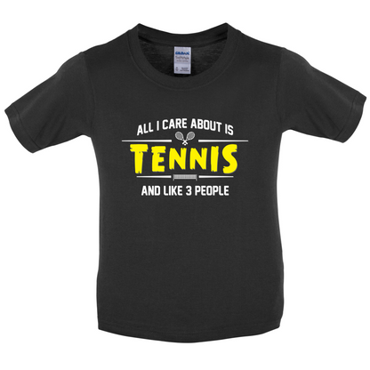 All I Care About Is Tennis Kids T Shirt