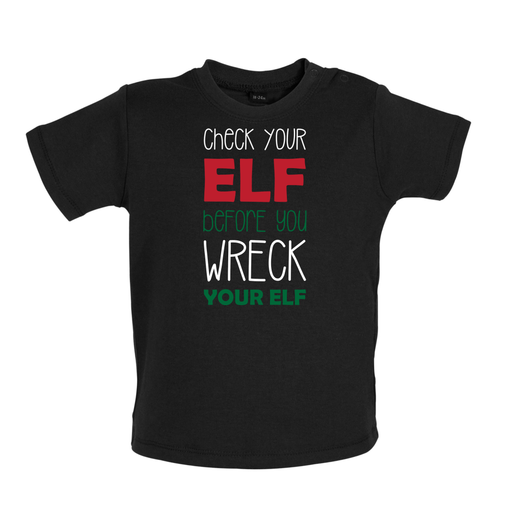 Check Your Elf, Wreck Your Elf Baby T Shirt