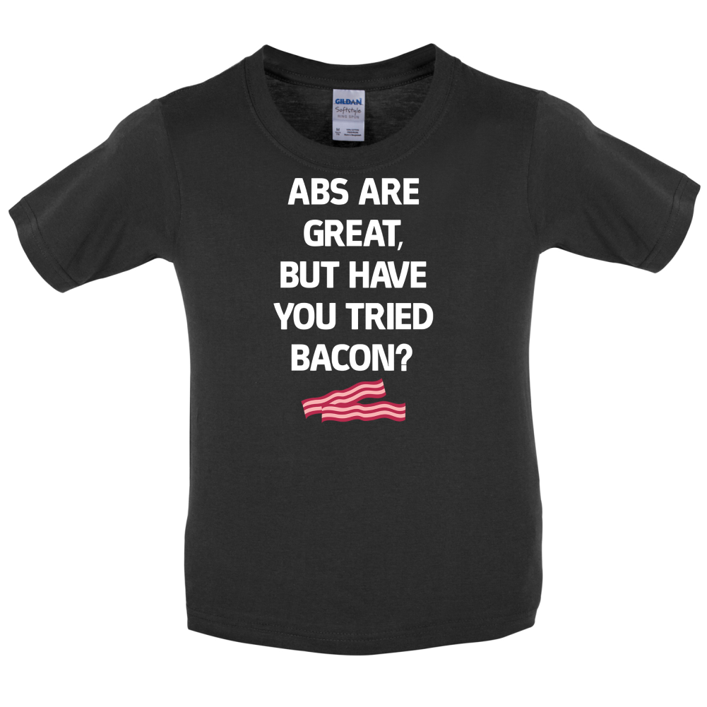 Abs Are Great, Bacon Kids T Shirt