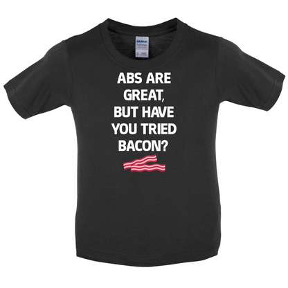 Abs Are Great, Bacon Kids T Shirt