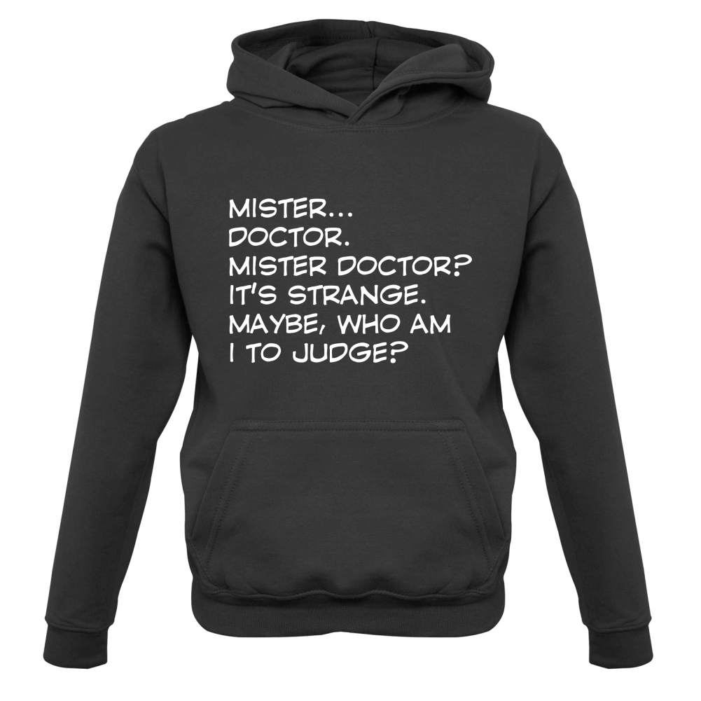 Mister Doctor It's Strange Kids T Shirt