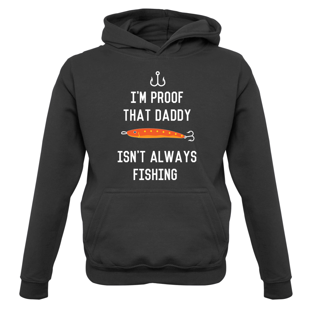 I'm Daddy Isn't Fishing  Kids T Shirt