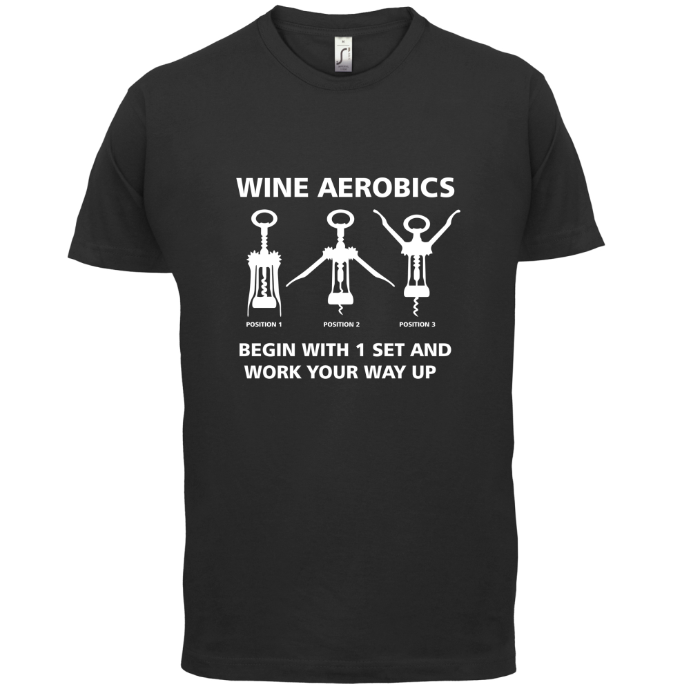 Wine Aerobics T Shirt