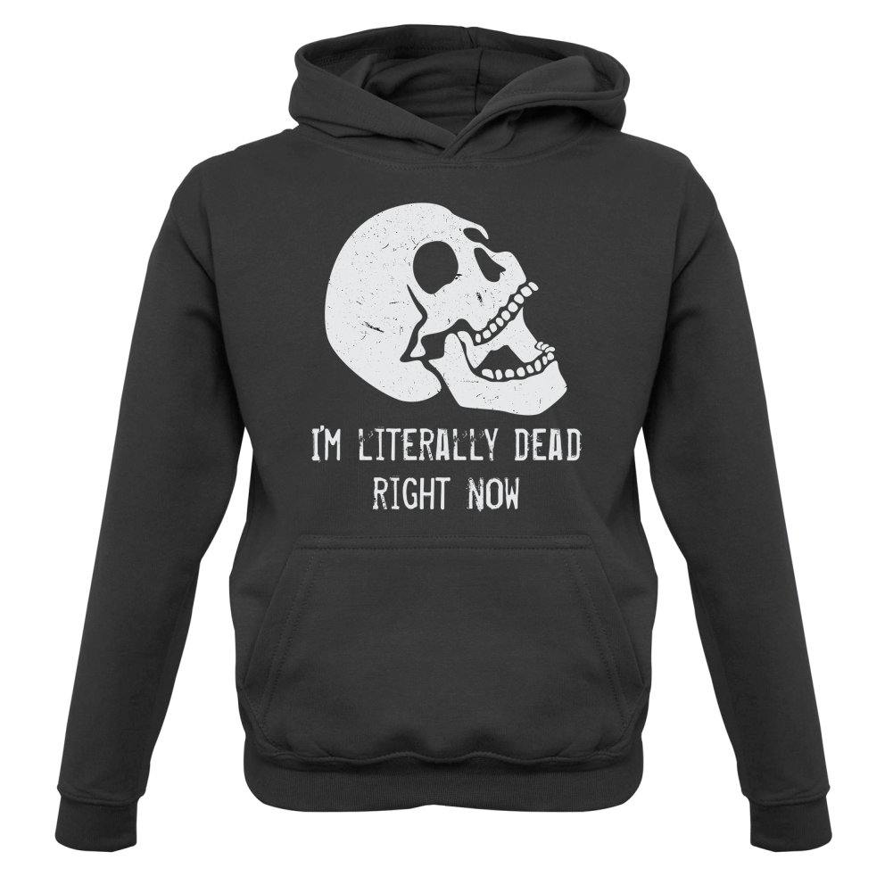I'm Literally Dead Right Now Kids T Shirt