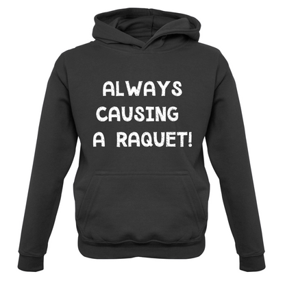 Causing A Raquet Kids T Shirt