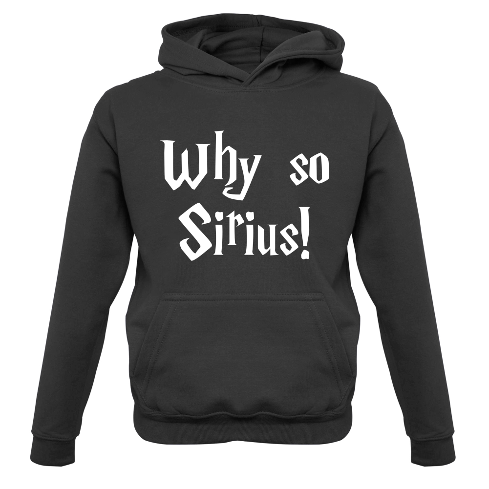 Why So Sirius Kids T Shirt