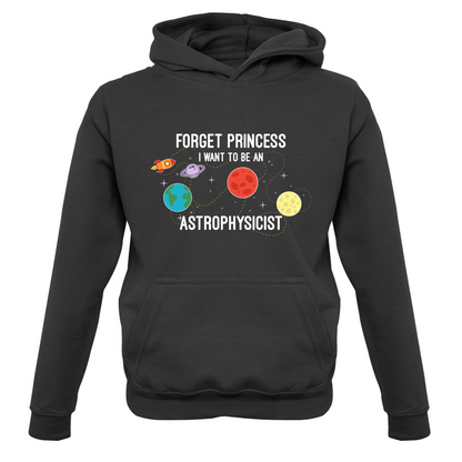 Forget Princess Astrophysicist Kids T Shirt