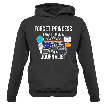 Forget princess Journalist Kids T Shirt