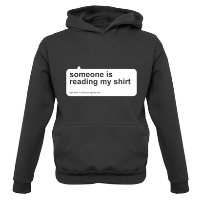 Someone Is Reading My Shirt Kids T Shirt