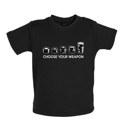 Choose your Weapon (Camera Lenses) Baby T Shirt