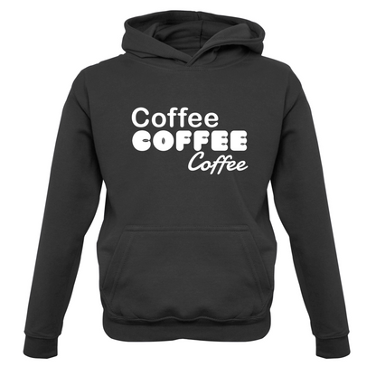Coffee Coffee Coffee Kids T Shirt