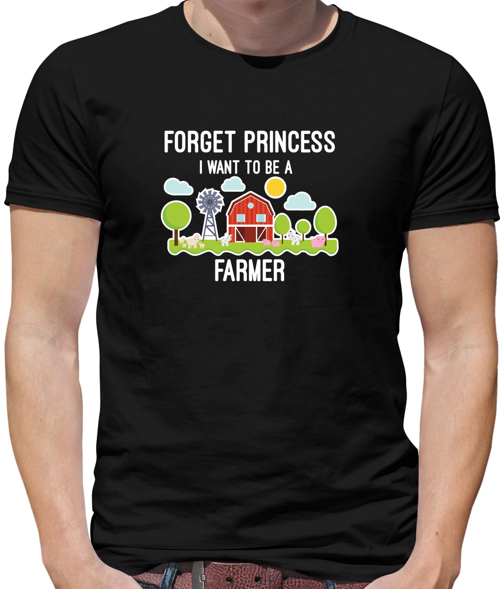 Forget Princess Farmer T Shirt