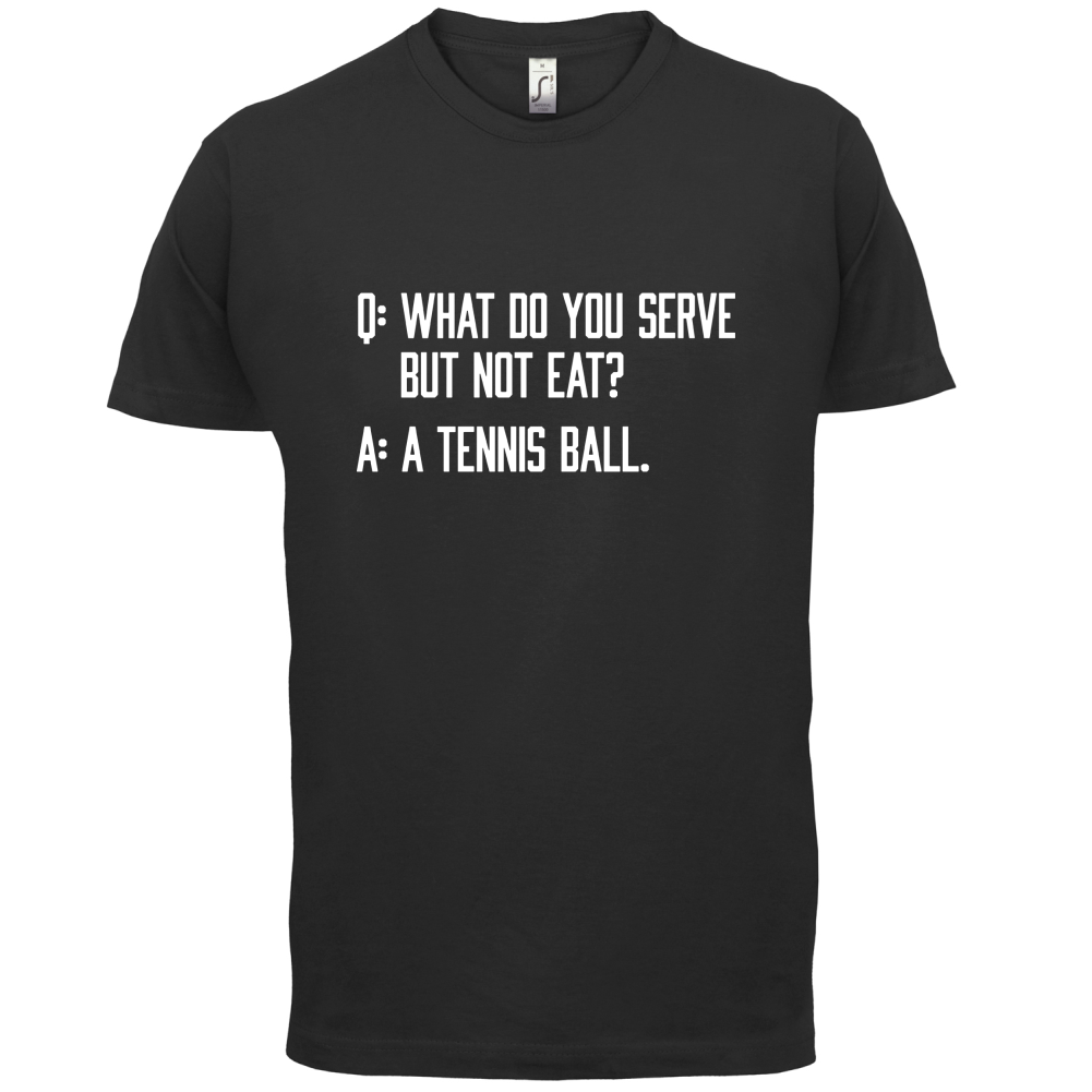 Dont Eat Tennis Ball T Shirt