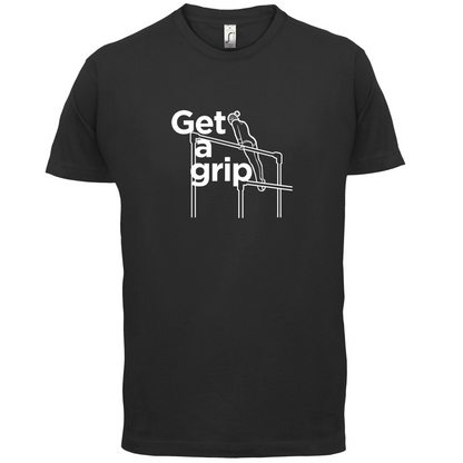 Get A Grip T Shirt