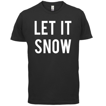 Let It Snow T Shirt