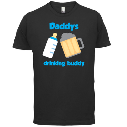 Daddy's Drinking Buddy T Shirt