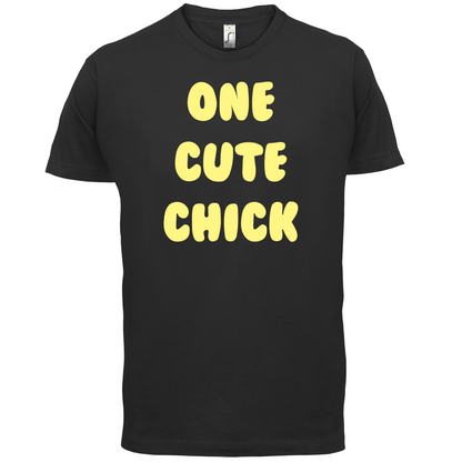 One Cute Chick  T Shirt