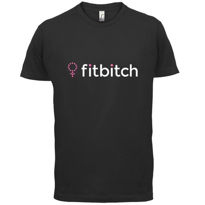Fit Bitch T Shirt