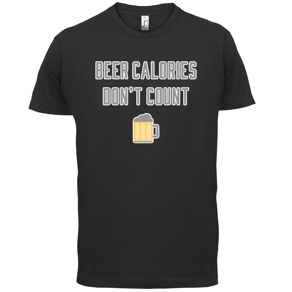 Beer Calories Dont Count  T Shirt
