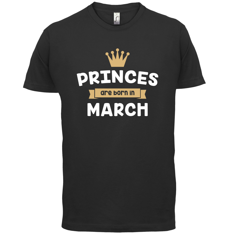 Princes Are Born In March T Shirt