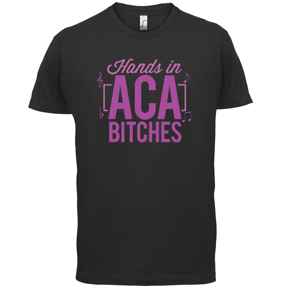 Hands In ACA Bitches T Shirt