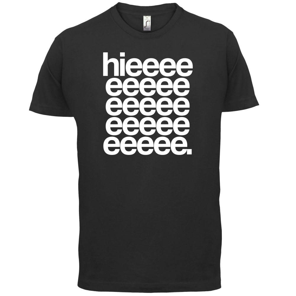 Hieeeee T Shirt