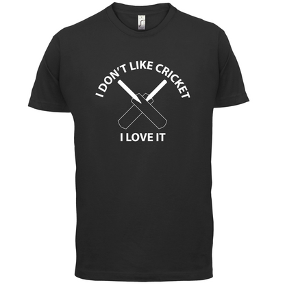 Don't Like Cricket Love It  T Shirt