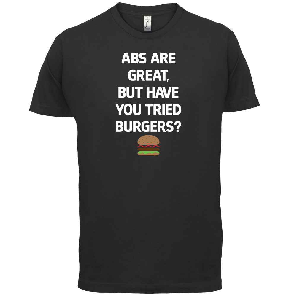 Abs Are Great, Burgers T Shirt