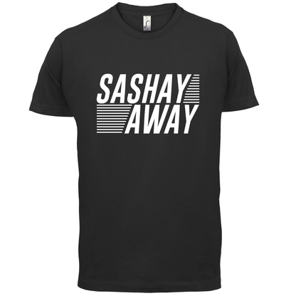 Sashay Away T Shirt