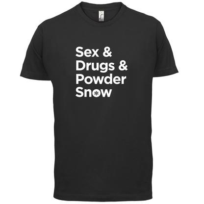Sex & Drugs & Powder Ski T Shirt