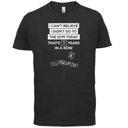Didn't Go To The Gym T Shirt