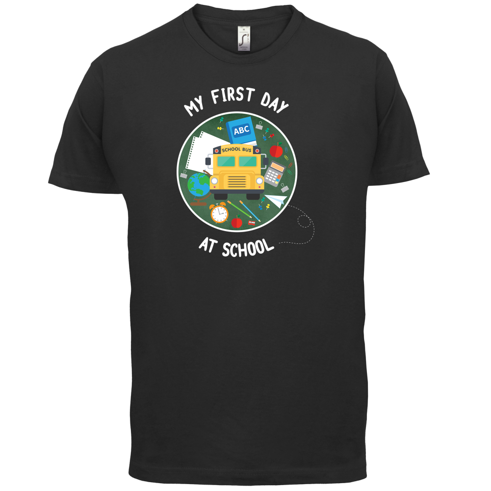 My First Day At School T Shirt