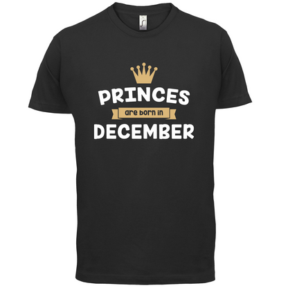 Princes Are Born In December T Shirt