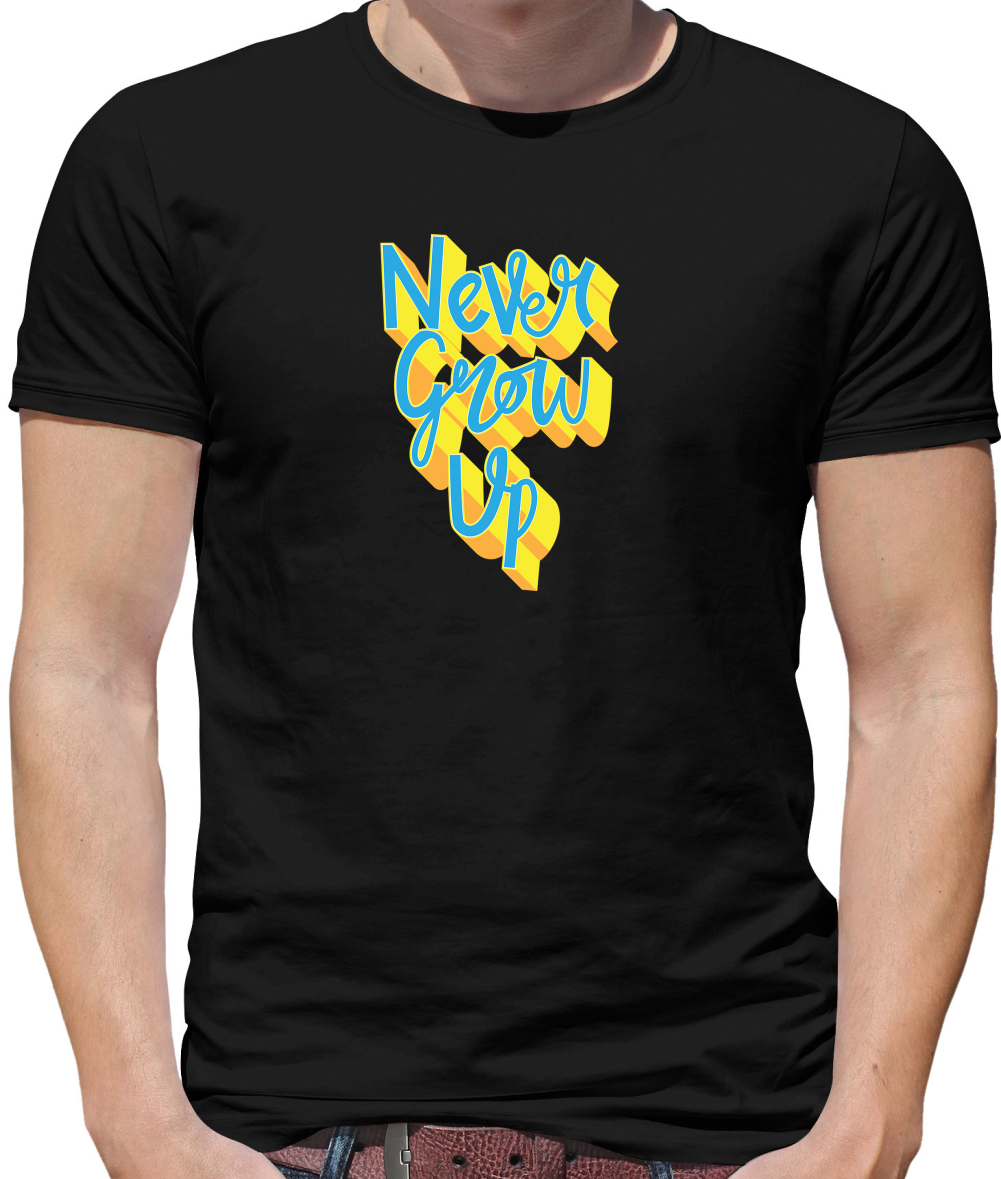 Never Grow Up T Shirt